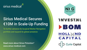 Sirius Medical Secures Scale-Up Funding to Further Advance its Surgical Marker Navigation Portfolio and Expand its Global Presence