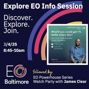 EO Baltimore Invites Maryland Entrepreneurs to 'Explore EO' - A Morning of Inspiration, Connection, and Growth