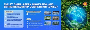 Open for Registration: The 3rd China-ASEAN Innovation and Entrepreneurship Competition (CAIEC-3) 2025