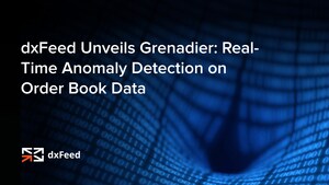 dxFeed Unveils Grenadier: Real-Time Anomaly Detection on Order Book Data