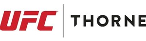 UFC AND THORNE ANNOUNCE ENHANCED GLOBAL PARTNERSHIP RENEWAL