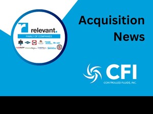 Relevant Industrial Announces Acquisition of Controlled Fluids, Inc.