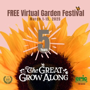 Great Grow Along 2025: The World's Largest Online Garden Festival Returns for 5th Year