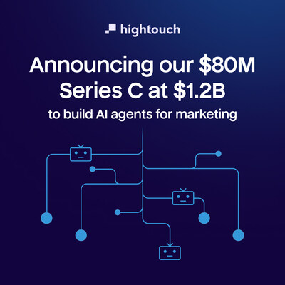 Hightouch Announces $80M Series C at $1.2B Valuation to Bring AI Decisioning to Marketers