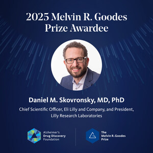 The Alzheimer's Drug Discovery Foundation Announces Daniel M. Skovronsky, MD, PhD, of Eli Lilly &amp; Company, as Recipient of Prestigious 2025 Melvin R. Goodes Prize
