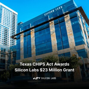Texas CHIPS Act Awards Silicon Labs $23 Million to Expand R&amp;D Advancements in Austin