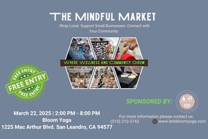 Bloom Together LLC to Host First-Ever Mindful Market in San Leandro