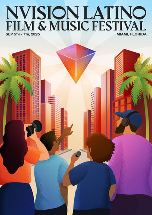 11TH ANNUAL NVISION LATINO FILM AND MUSIC FESTIVAL ANNOUNCES NEW HOME IN MIAMI 2025