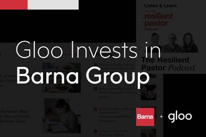 With New Investment, Gloo Deepens Longstanding Partnership With Barna Group