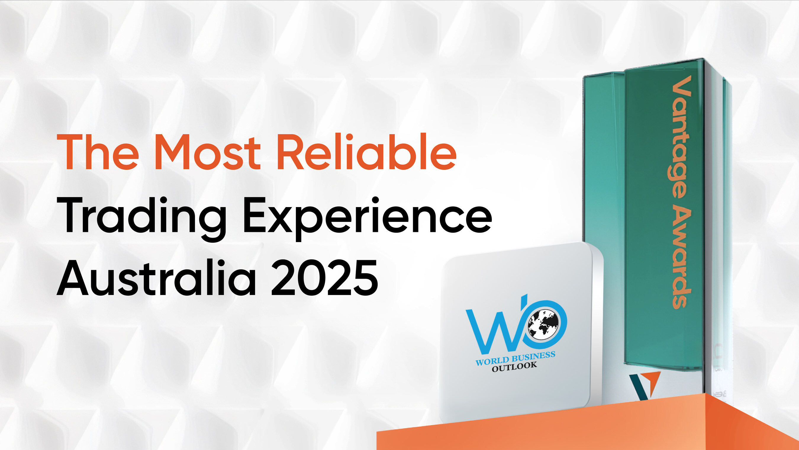Vantage Awarded 'Most Reliable Trading Experience Australia 2025' at World Business Outlook Awards
