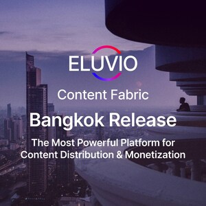 Eluvio Announces Content Fabric "Bangkok Release" for Next-Gen Video Distribution and Monetization at NAB 2025