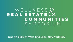 Wellness Real Estate and Communities Symposium Set for June 17 in New York City