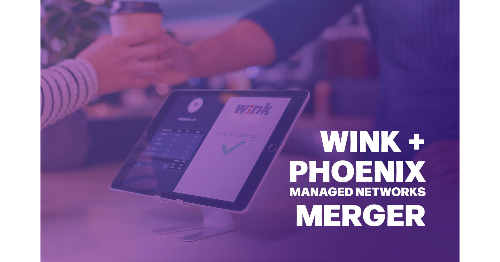 Wink and Phoenix Managed Networks Merge to Accelerate AI-Driven Innovations  in Payments and Identity