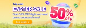 Trip.com Kicks Off Mega Sale on Flights &amp; Hotels to Celebrate Easter