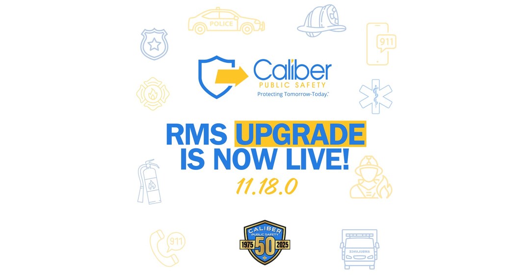 Caliber Public Safety Announces Online RMS 11.18.0 Upgrade, Featuring A ...