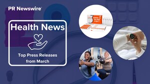 March Recap: 15 Top Health Press Releases
