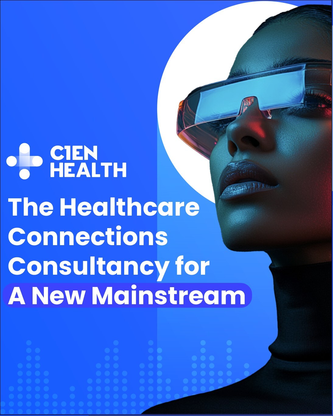 Reimagining Inclusive Healthcare Marketing: Culture+ Group Launches Specialty Business Unit, CIEN+ Health, Introducing Novel Impact Healthonomics™ Model