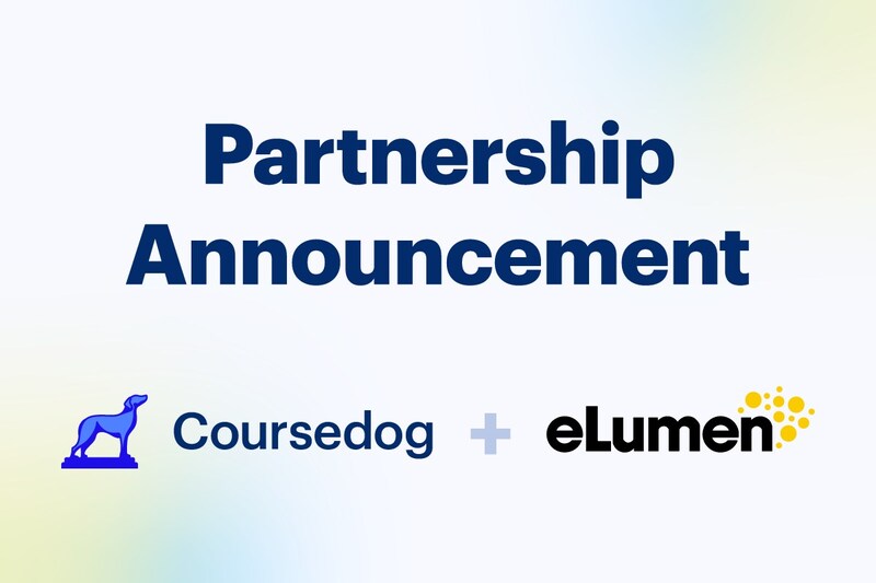 Coursedog and eLumen announce a strategic partnership to deliver enhanced curriculum and catalog management solutions to higher education institutions. Coursedog and eLumen announce a strategic partnership to deliver enhanced curriculum and catalog management solutions to higher education institutions.