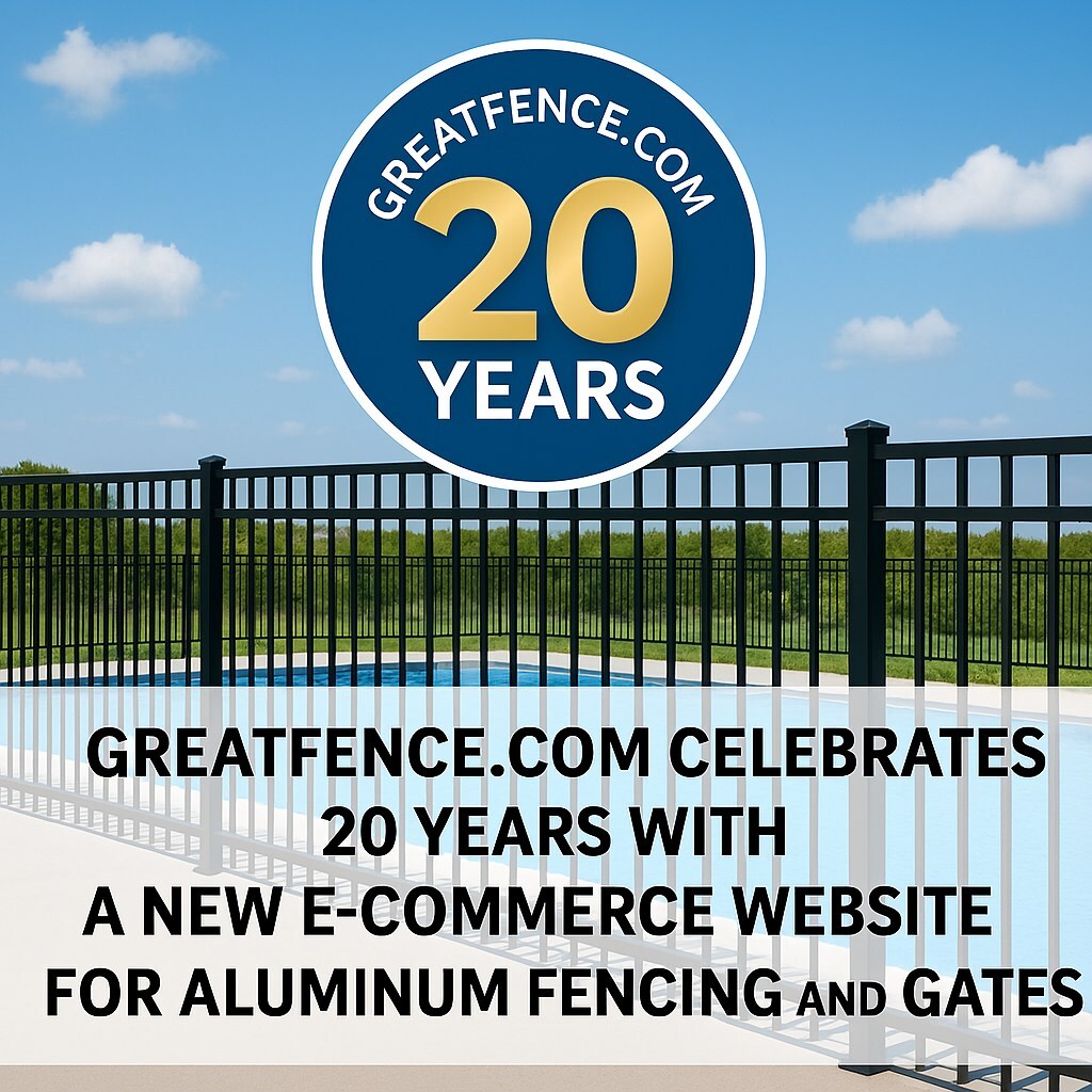 GreatFence.com, Inc. Celebrates 20 Years Online with Launch of New E-Commerce Website