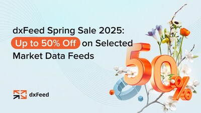 dxFeed Launches Spring Sale 2025: Enjoy Up to 50% Off on Selected Market Data Feeds