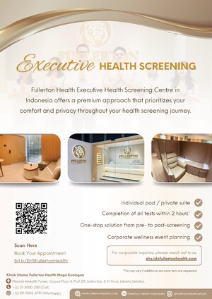 Fullerton Health Indonesia Luncurkan Pusat Pemeriksaan Kesehatan Eksklusif, Privat, dan Dirancang Sesuai Kebutuhan di Jakarta