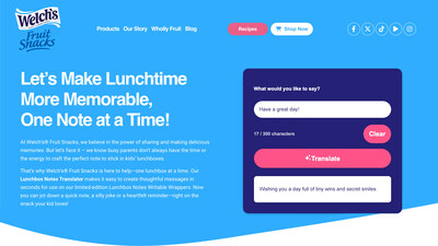 The Welch’s® Fruit Snacks Lunchbox Notes Translator (lunchboxnotestranslator.com) is a first-of-its-kind tool, powered by AI, that transforms candid parental sentiments into heartfelt messages to sweeten the task of note writing.