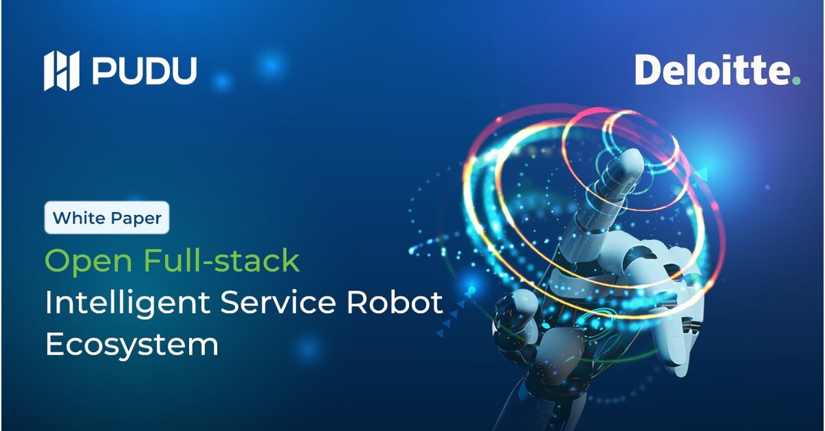 Pudu RoboticsとDeloitteは、「オープンフルスタックインテリジェントサービスロボットエコシステム」に関するホワイトペーパーをリリースします