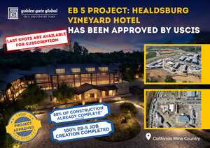 USCIS Approves Golden Gate Global's EB-5 Project: Healdsburg Vineyard Hotel by Appellation Hotels