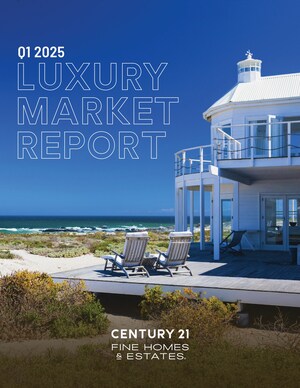 CENTURY 21 REAL ESTATE AND INSTITUTE FOR LUXURY HOME MARKETING LAUNCH COLLABORATION WITH NEW Q1 2025 LUXURY MARKET REPORT