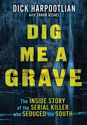 Alex Murdaugh attorney, Dick Harpootlian, Announces His Upcoming True Crime Thriller, Dig Me A Grave