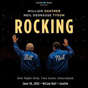 William Shatner vs. Neil deGrasse Tyson: Unscripted. Unfiltered. Unmissable. -- "ROCKING" Live in Seattle, June 18, 2025