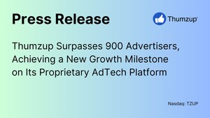 Thumzup Media Corporation Surpasses 900 Advertisers, Achieving a New Growth Milestone on Its Proprietary AdTech Platform