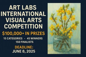 Art Labs International Visual Arts Competition Announces $100,000+ in Prizes Across 15 Categories - Call for Entries