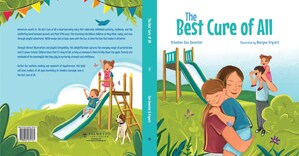 A Joyful Reminder That Love Is "The Best Cure of All" - A New Children's Picture Book