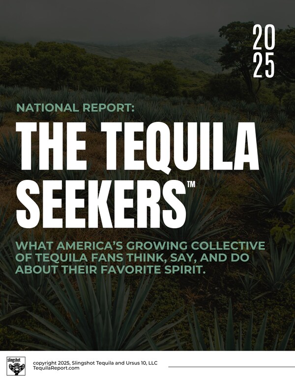 Visit TequilaSeekers.com to download the entire report.