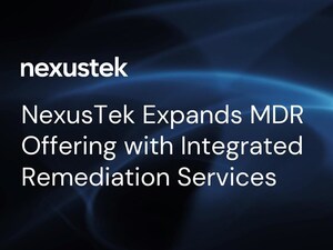 NexusTek Expands MDR Offering with Integrated Remediation Services