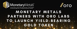 Monetary Metals Partners with ORO Labs