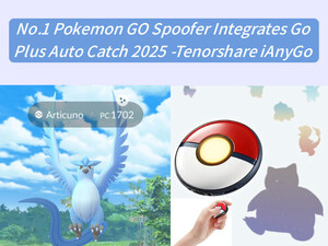 [TOP] Pokemon GO Spoofer Play Go Plus Auto Catch 2025 -Tenorshare iAnyGo