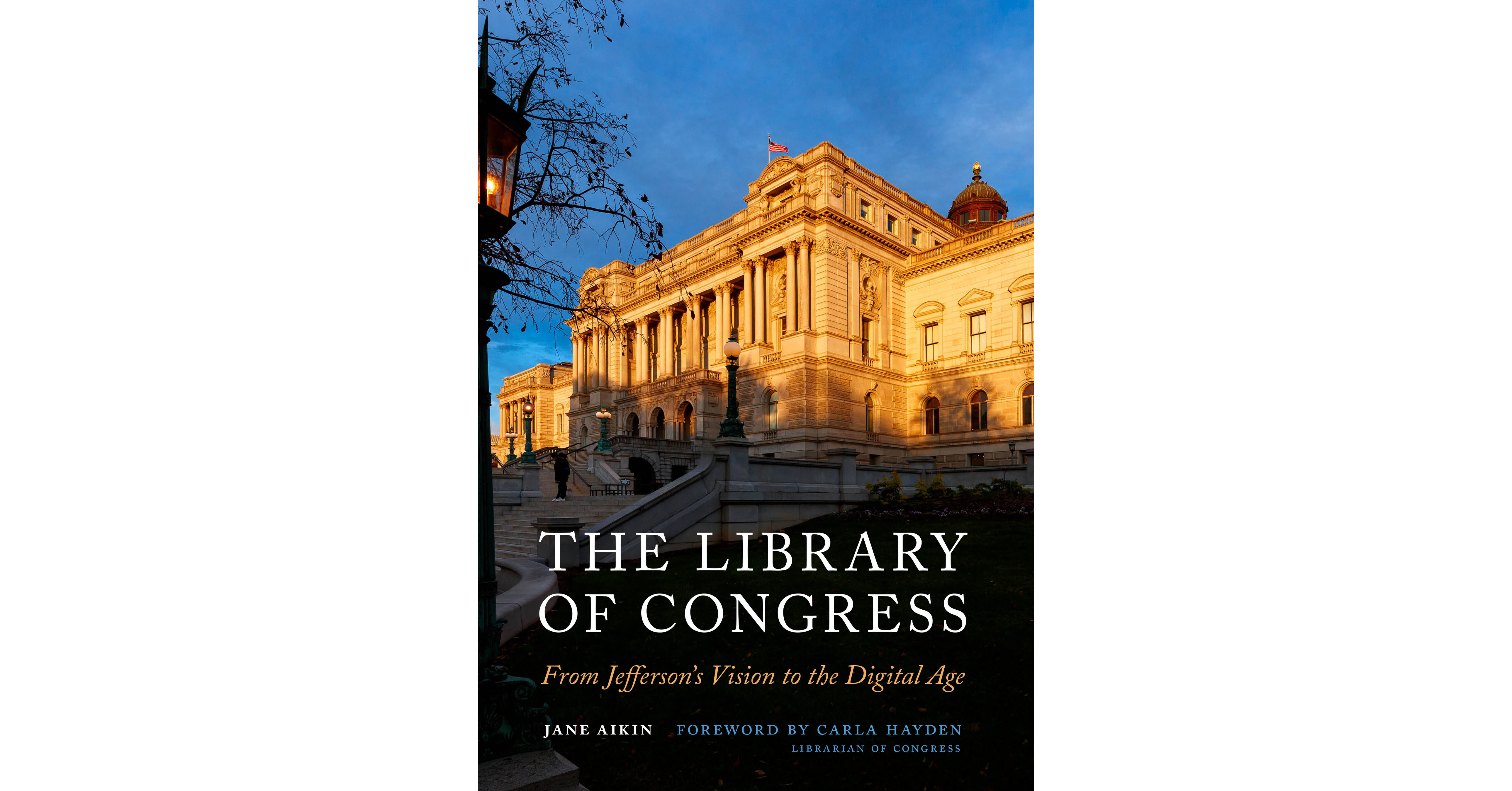 New Book about the History of the Library of Congress from Jefferson's ...