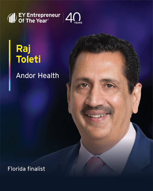 EY US unveils Raj Toleti of Andor Health as an Entrepreneur Of The Year® 2025 Florida Award finalist