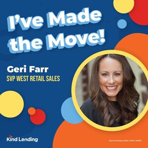 Kind Lending Appoints Geri Farr as Senior Vice President of West Retail Sales