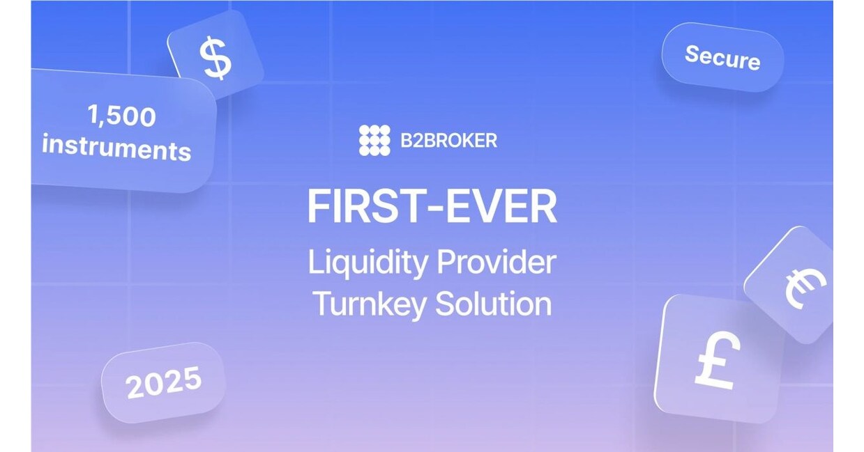B2BROKER Launches First-Ever Turnkey Liquidity Provider Solution