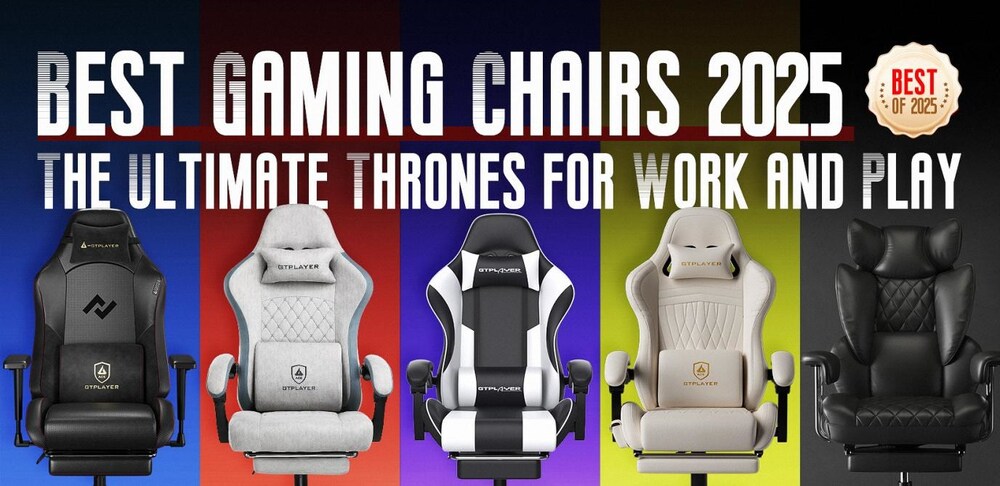 Best Gaming Chairs 2025- GTPlayer Gaming Chair Best Gaming Chairs 2025- GTPlayer Gaming Chair