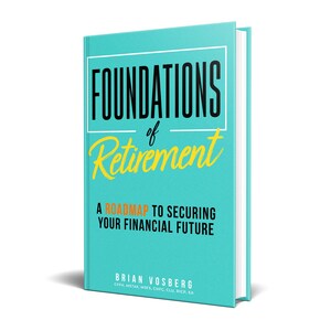 New Book Release: Foundations of Retirement by Brian Vosberg Offers a Comprehensive Guide to Tax Efficient Retirement Planning