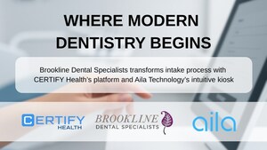 CERTIFY Health and Aila Technologies team up with Brookline Dental Specialists to simplify patient experience