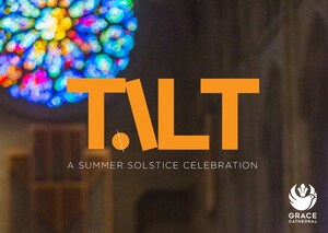 Grace Cathedral Presents: TILT - A Summer Solstice Concert Celebrating Light, Music, and Connection