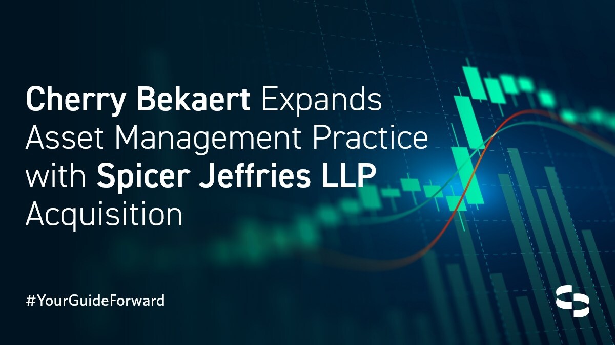 Cherry Bekaert Bolsters Financial Services Practice with Acquisition of  Spicer Jeffries LLP