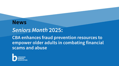 Seniors Month 2025 (CNW Group/Canadian Bankers Association) Seniors Month 2025 (CNW Group/Canadian Bankers Association)