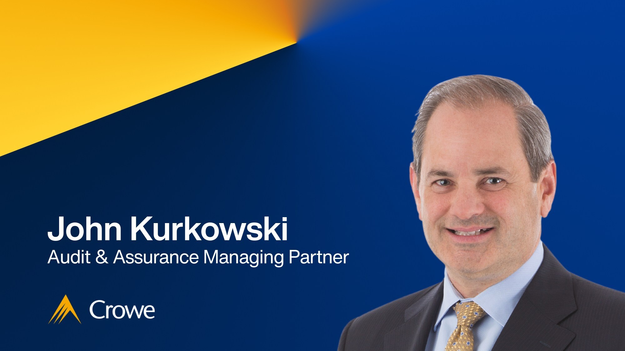 Crowe Appoints John Kurkowski Managing Partner of Audit & Assurance