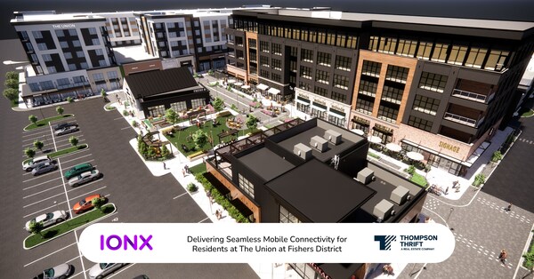 Thompson Thrift Partners with IONX Networks to Deliver Seamless Mobile Connectivity for Residents at The Union at Fishers District Thompson Thrift Partners with IONX Networks to Deliver Seamless Mobile Connectivity for Residents at The Union at Fishers District